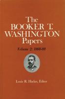 The Booker T. Washington Papers. Vol.2 1860-89