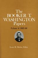 The Booker T. Washington Papers. Vol.4 1895-98