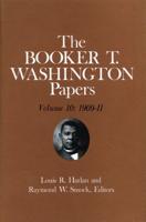 The Booker T. Washington Papers. Vol.10 1909-11