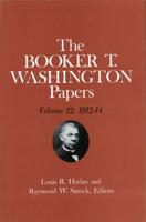 The Booker T. Washington Papers. Vol.12 1912-14