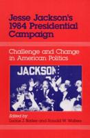 Jesse Jackson's 1984 Presidential Campaign