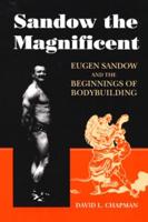 Sandow the Magnificent