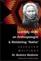 Learning to Be an Anthropologist and Remaining "Native"