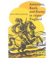 Ambition, Rank, and Poetry in 1590S England