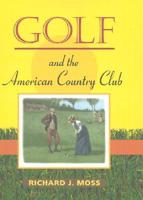 Golf and the American Country Club