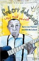 Robert Johnson : Lost and Found
