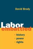 Labor Embattled