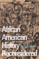 African American History Reconsidered