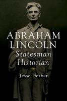 Abraham Lincoln, Statesman Historian