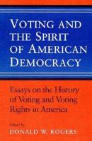 Voting and the Spirit of American Democracy