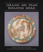 Ceramic Art from Byzantine Serres