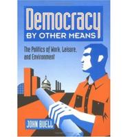 Democracy by Other Means