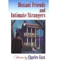 Distant Friends and Intimate Strangers