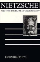 Nietzsche and the Problem of Sovereignty