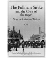 The Pullman Strike and Crisis of 1890S