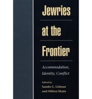 Jewries at the Frontier
