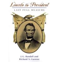 Lincoln the President. Last Full Measure
