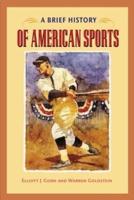 A Brief History of American Sports