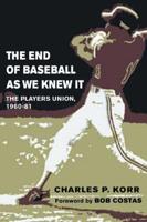The End of Baseball As We Knew It
