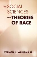 The Social Sciences and Theories of Race