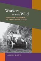 Workers and the Wild