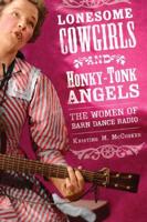 Lonesome Cowgirls and Honky Tonk Angels