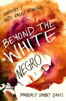 Beyond the White Negro