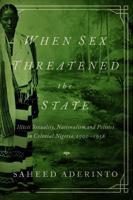 When Sex Threatened the State