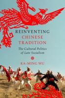 Reinventing Chinese Tradition