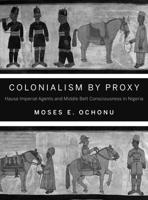 Colonialism by Proxy