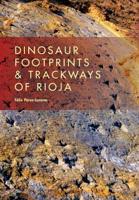 Dinosaur Footprints & Trackways of LA Rioja
