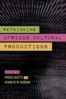 Rethinking African Cultural Productions
