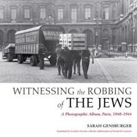 Witnessing the Robbing of the Jews