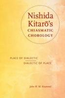 Nishida Kitaro's Chiasmatic Chorology