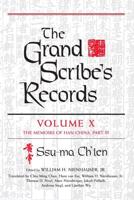The Grand Scribe's Records. Volume 10 The Memoirs of Han China