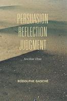 Persuasion, Reflection, Judgment