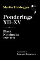 Ponderings. XII-XV Black Notebooks 1939-1941