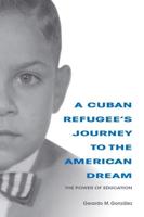 A Cuban Refugee's Journey to the American Dream