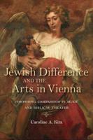 Jewish Difference and the Arts in Vienna