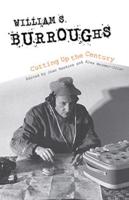 William S. Burroughs - Cutting Up the Century