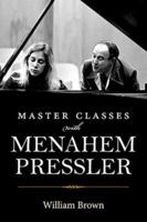 Master Classes With Menahem Pressler
