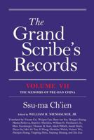 The Grand Scribe's Records. Volume VII The Memoirs of Pre-Han China