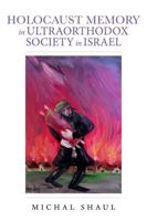Holocaust Memory in Ultraorthodox Society in Israel