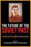 The Future of the Soviet Past
