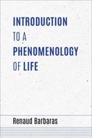 Introduction to a Phenomenology of Life
