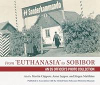From "Euthanasia" to Sobibór