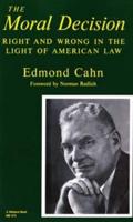 Moral Decision: Right and Wrong in the Light of American Law