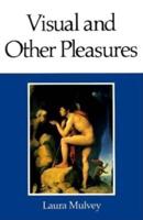 Mulvey: Visual & Other Pleasures (Paper)