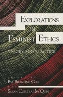Explorations in Feminist Ethics