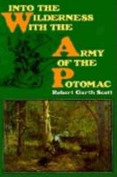 Into the Wilderness With the Army of the Potomac Rev & Enlarged (Paper)